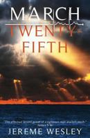 March Twenty-Fifth: "the Effectual Fervent Prayer of a Righteous Man Availeth Much." James 5:16 1723193453 Book Cover