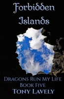 Forbidden Islands (Dragons Run My Life) B0GN2TG7K8 Book Cover