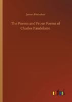 The Poems and Prose Poems of Charles Baudelaire 1514115336 Book Cover