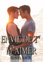 Envie de t' m'aimer (French Edition) 2322501891 Book Cover