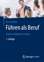Führen als Beruf: Andere erfolgreich machen 3749765928 Book Cover