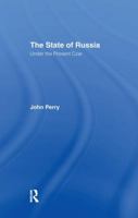 The State of Russia Under the Present Czar: Under The Present Czar 1138982911 Book Cover