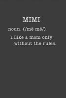 Mimi: Grandmother Gifts - Small Lined Writing Journal or Notebook (Card Alternative) (Definition, Humor) 1697464807 Book Cover