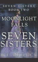Moonlight Falls on Seven Sisters 1507572336 Book Cover