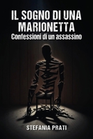 Il Sogno di una Marionetta: Confessioni di un Assassino B088BF45KT Book Cover
