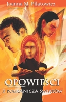 Opowieści z pogranicza światów B0BXNF2HNP Book Cover