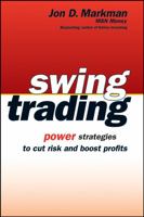 Swing Trading: Power Strategies to Cut Risk and Boost Profits 047173392X Book Cover