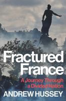 Fractured France: A Journey Through a Divided Nation B0FSJTBXJK Book Cover