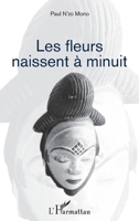 Les fleurs naissent à minuit (French Edition) 2343208808 Book Cover