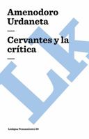 Cervantes y la crítica 8490079528 Book Cover