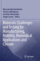 Materials Challenges and Testing for Manufacturing, Mobility, Biomedical Applications and Climate 3319113399 Book Cover
