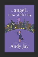 The Angel of New York City (The Millicent Series, Book 2) 169887104X Book Cover