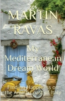 My Mediterranean Dream World B0DY5GFFDG Book Cover