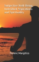 Subjective Well-Being, Individual Aspirations and Spirituality 171173568X Book Cover