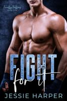 Fight For It 1735096113 Book Cover