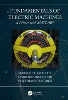 Fundamentals of Electric Machines: A Primer with MATLAB: A Primer with MATLAB 1032242868 Book Cover