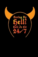 Boring As Hell Hell Is Lit 24/7: Funny Satanism Humor Notebook For Satanists Baphomet Fans Cool Halloween Gift 1696572479 Book Cover