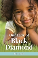 Our Lady of Black Diamond 0984090851 Book Cover