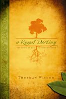 A Royal Destiny: The Reign of Man in God's Kingdom 1591666864 Book Cover