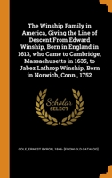 The Winship Family in America, Giving the Line of Descent From Edward Winship, Born in England in 1613, who Came to Cambridge, Massachusetts in 1635, to Jabez Lathrop Winship, Born in Norwich, Conn., 0344446921 Book Cover
