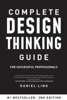 Complete Design Thinking Guide for Successful Professionals 1514202735 Book Cover