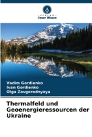 Thermalfeld und Geoenergieressourcen der Ukraine (German Edition) 6208373719 Book Cover