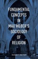 Fundamental Concepts in Max Weber's Sociology of Religion 1137472170 Book Cover