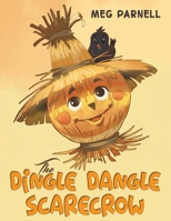 The Dingle Dangle Scarecrow 1037101375 Book Cover
