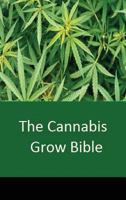 The Cannabis Grow Bible 1643541846 Book Cover