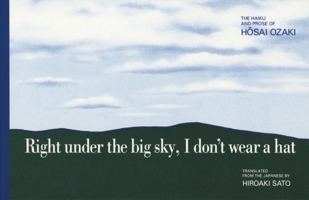 Right under the big sky, I don't wear a hat (Rock Spring Collection of Japanese Literature) 1880656051 Book Cover