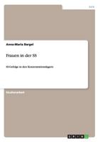 Frauen in der SS: SS-Gefolge in den Konzentrationslagern 3656450315 Book Cover
