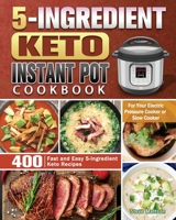 5-Ingredient Keto Instant Pot Cookbook 180124300X Book Cover