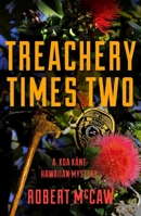 Treachery Times Two 1608094642 Book Cover