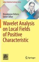 Wavelet Analysis on Local Fields of Positive Characteristic 9811678804 Book Cover