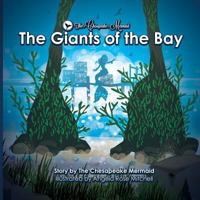 The Chesapeake Mermaid: and The Giants of the Bay 0999060236 Book Cover