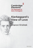 Kierkegaard's View of Love (Elements in the Philosophy of S?ren Kierkegaard) 1009589989 Book Cover