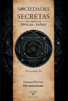 Sociedades secretas de todas las épocas y países: Volumen II B0FFB927HQ Book Cover