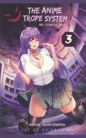 The Anime Trope System: Stone vs. Viper, #3 a LitRPG. Reborn Edition. null Book Cover
