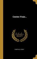 Contes Vrais... 1535187182 Book Cover