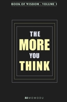 The More You Think B093CHL3X4 Book Cover