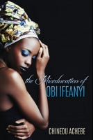The Miseducation of Obi Ifeanyi 1975784146 Book Cover