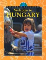 Welcome to Hungary (Welcome to My Country) 0836825446 Book Cover