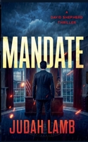 Mandate (David Shepherd Thrillers) B0HM64HYGZ Book Cover