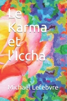 Le Karma et L'Iccha 1710299908 Book Cover