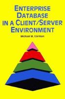 Enterprise Database in a Client-Server Environment 0471521647 Book Cover