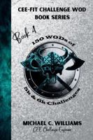 Book 4 150 WODs of 5k & 6k Challenges (CEE-FIT CHALLENGE WOD BOOK SERIES) B0DWSQN4N6 Book Cover