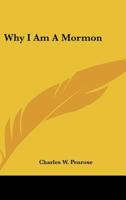Why I Am a Mormon 1432587803 Book Cover