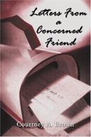 Letters from a Concerned Friend. 1413723802 Book Cover