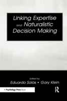 Linking Expertise and Naturalistic Decision Making 0805835393 Book Cover