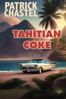 Tahitian Coke 2494507014 Book Cover